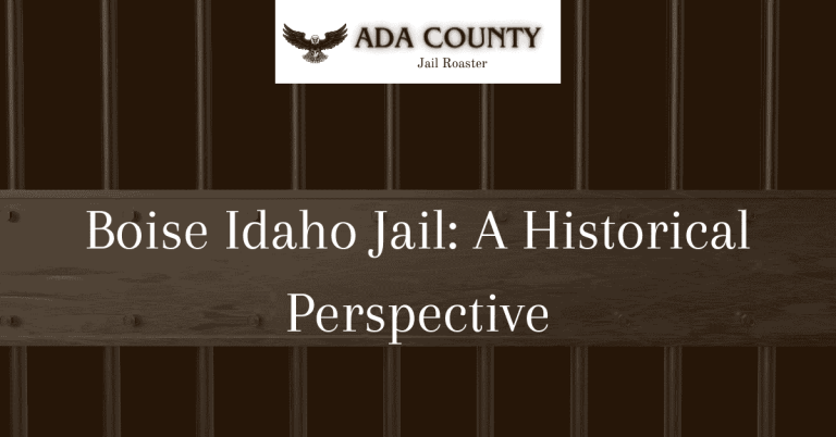 Boise Idaho Jail: A Historical Perspective