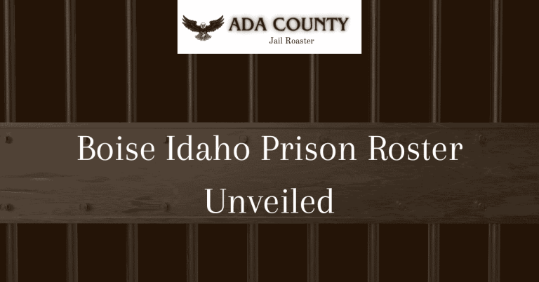 Boise Idaho Prison Roster Unveiled