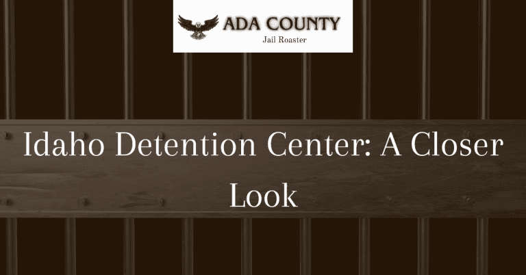 Idaho Detention Center: A Closer Look