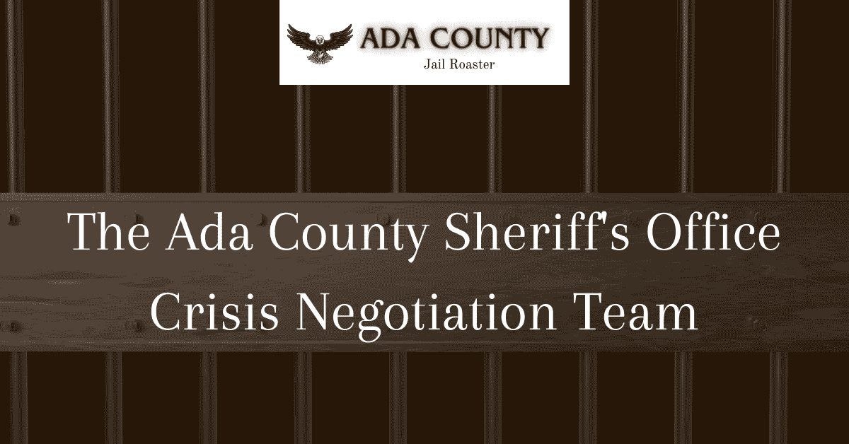 The Ada County Sheriff's Office Crisis Negotiation Team